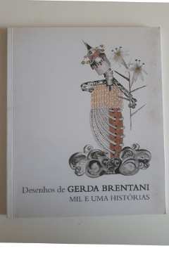 Desenhos de Gerda Brentani - Mil e uma Histórias