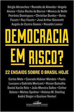 Democracia Em Risco? - 22 Ensaios Sobre o Brasil Hoje