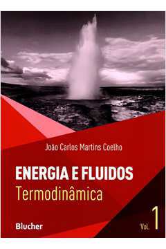 Energia e Fluidos Vol. 1. Termodinâmica