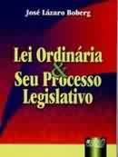 Lei Ordinária e Seu Processo Legislativo