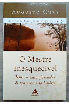 O Mestre Inesquecível - Análise da Inteligência de Cristo 5