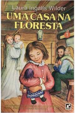 Uma casa na floresta: Little House in the Big Woods, de Ingalls Wilder,  Laura. Série Os pioneiros americanos Ciranda Cultural Editora E  Distribuidora Ltda., capa mole em português, 2022