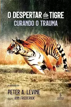 O Despertar do Tigre : Curando o Trauma