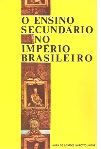 O Ensino Secundário no Império Brasileiro