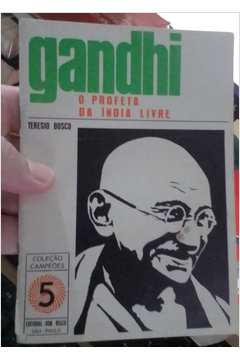 Gandhi: o Profeta da Índia Livre
