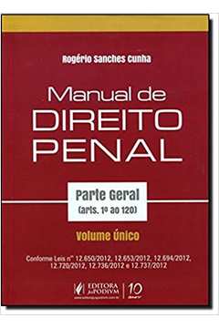 Manual de Direito Penal Parte Geral Volume Unico