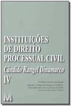 Instituições de Direito Processual Civil - Vol. 4