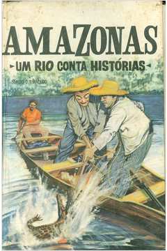 Amazonas: um Rio Conta Histórias