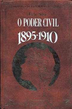 O Poder Civil  1895-1910
