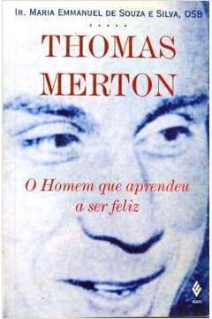 Thomas Merton, o Homem Que Aprendeu a Ser Feliz