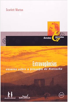 Extravagâncias - Ensaios Sobre a Filosofia de Nietzsche