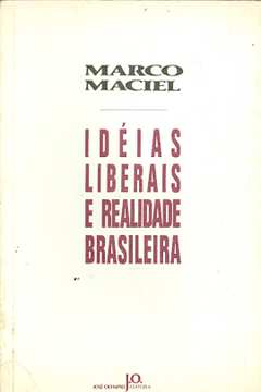 Ideias Liberais e Realidade Brasileira