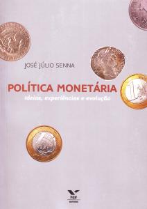 Política Monetária : Ideias, Experiências e Evolução