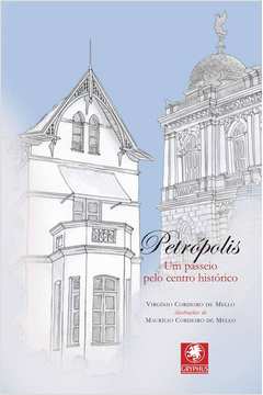 Petrópolis: um Passeio pelo Centro Histórico
