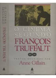 O Cinema Segundo François Truffaut