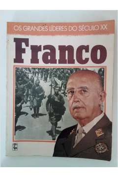 Os Grandes Líderes do Século XX - Franco