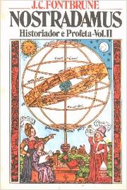 Nostradamus Historiador e Profeta Vol. II