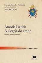 Amoris Laetitia - a Alegria do Amor