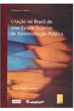 Criação no Brasil de uma Escola Superior de Administração Pública