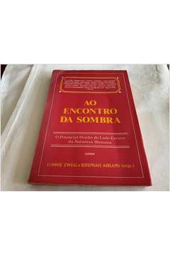 O JOGO DAS SOMBRAS - Connie Zweig; Steve Wolf - Livro