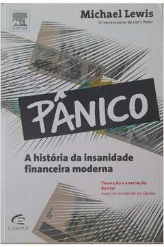 Pânico - a História da Insanidade Financeira Moderna