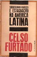 Subdesenvolvimento e Estagnação na América Latina - 3ª Edição