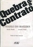 Quebra de Contrato - o Pesadelo dos Brasileiros