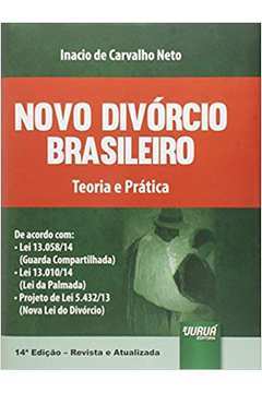 Novo Divórcio Brasileiro - Teoria e Prática
