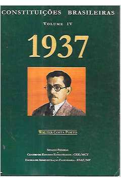 Constituições Brasileiras- Vol IV - 1937