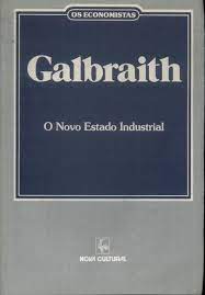 Galbraith - o Novo Estado Industrial