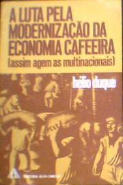 A Luta pela Modernização da Economia Cafeeira