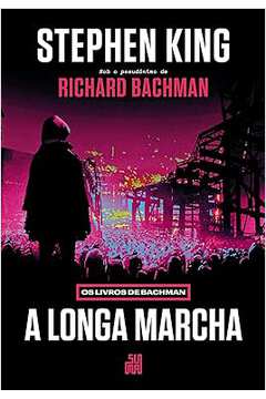 A Longa Marcha - os Livros de Bachman