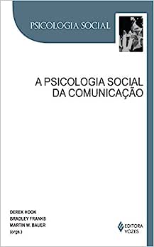 A Psicologia Social da Comunicação