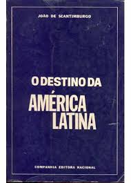 O Destino da América Latina