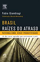 Brasil Raizes do Atraso