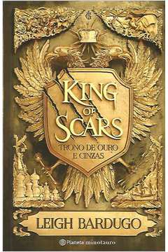 King of Scars - Trono de Ouro e Cinzas