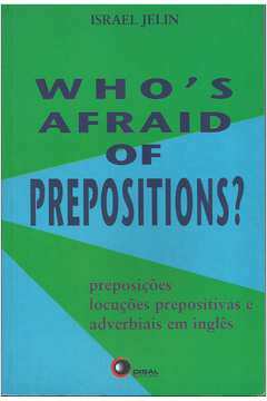 Whos Afraid of Prepositions?