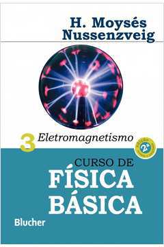 Curso de Física Básica Vol. 3: Eletromagnetismo