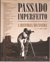 Passado Imperfeito: a História no Cinema