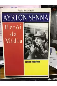Ayrton Senna: Herói da Mídia