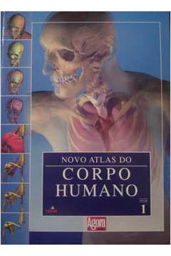 Novo Atlas do Corpo Humano - Vol. 1