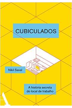 Cubiculados - a História Secreta do Local de Trabalho