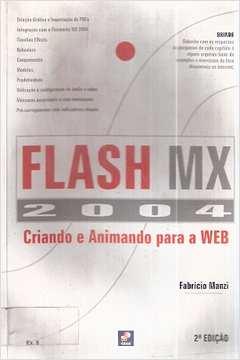 Flash Mx - 2004: Criando e Animando para a Web