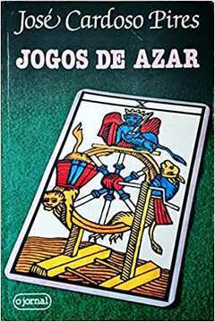 Jogos de Azar de José Cardoso Pires - Livro - WOOK