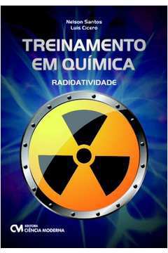 Treinamento Em Química : Radioatividade