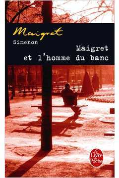 Maigret et Lhomme Du Banc