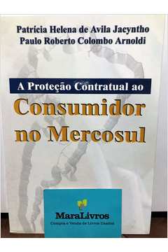 A Proteção Contratual ao Consumidor no Mercosul