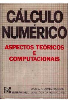 Cálculo Numérico Aspectos Teóricos e Computacionais
