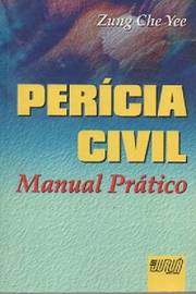 Perícia Civil / Manual Prático