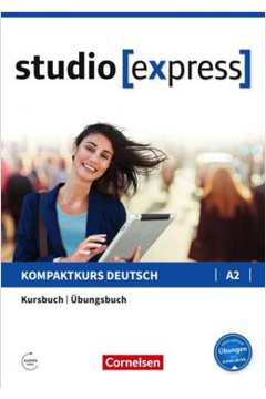 Studio Express A2 Kurs- Und Ubungsbuch Mit Audios Online